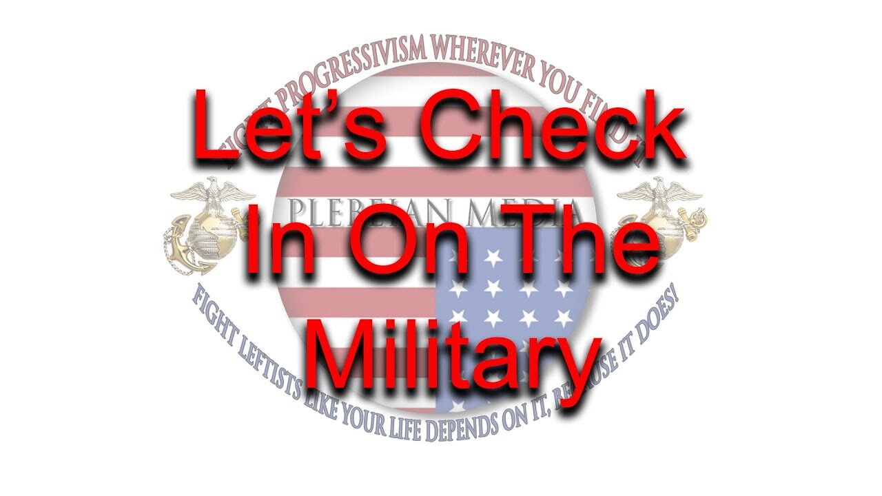 Let's Check On The Military