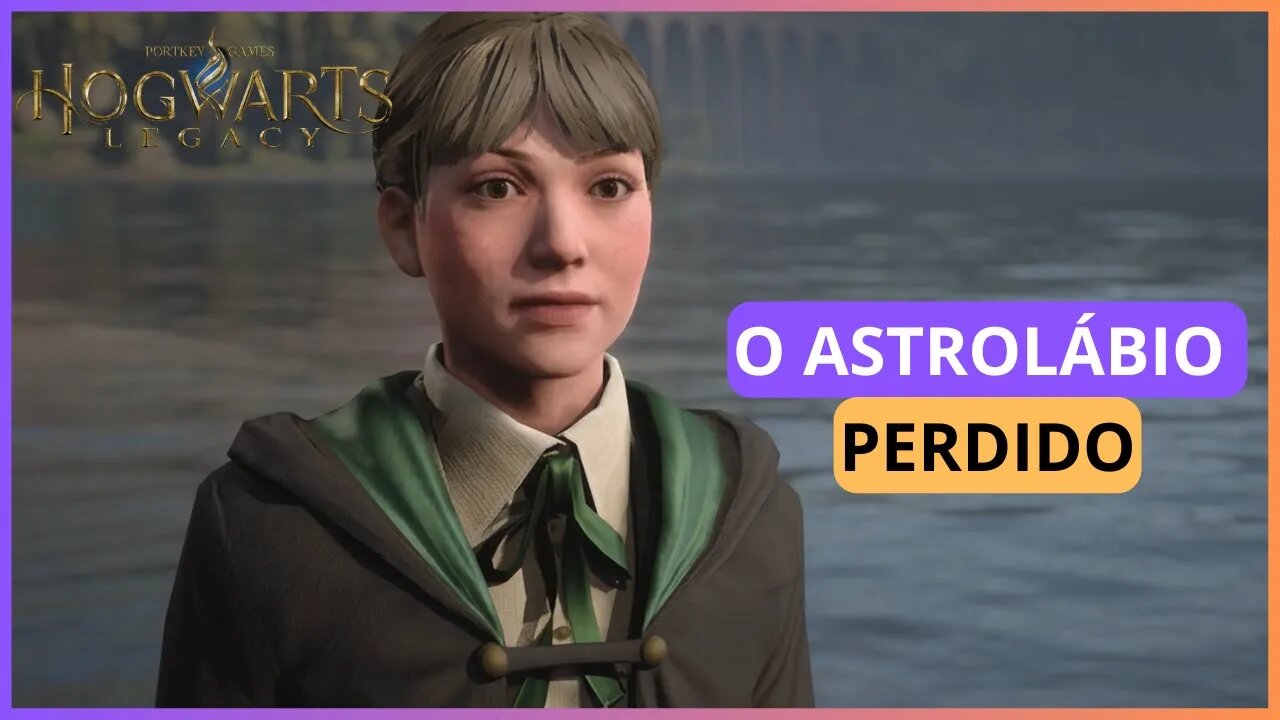 O ASTROLÁBIO PERDIDO | HOGWARTS LEGACY