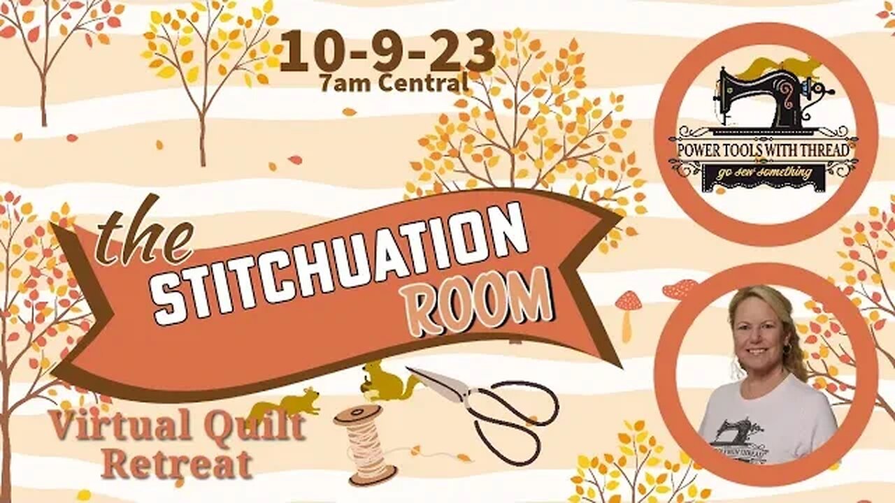 The Stitchuation Room Virtual Quilt Retreat! 10-9-23 7AM CDT Join Me!