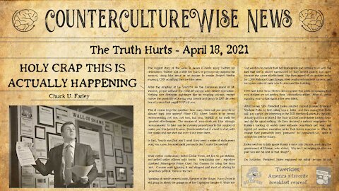 Holy Crap, This is Actually Happening - Totally Not-Propaganda Edition— CCW News 04-18-2021