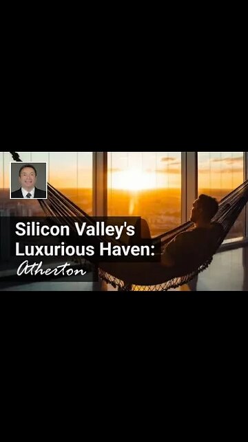 Silicon Valley's Luxurious Haven: Atherton