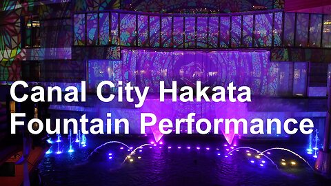 Canal City Hakata Fountain Performance 2023/03/27