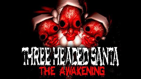 [HBurners] Three Headed Santa: The Awakening | Un noël parfaitement normal