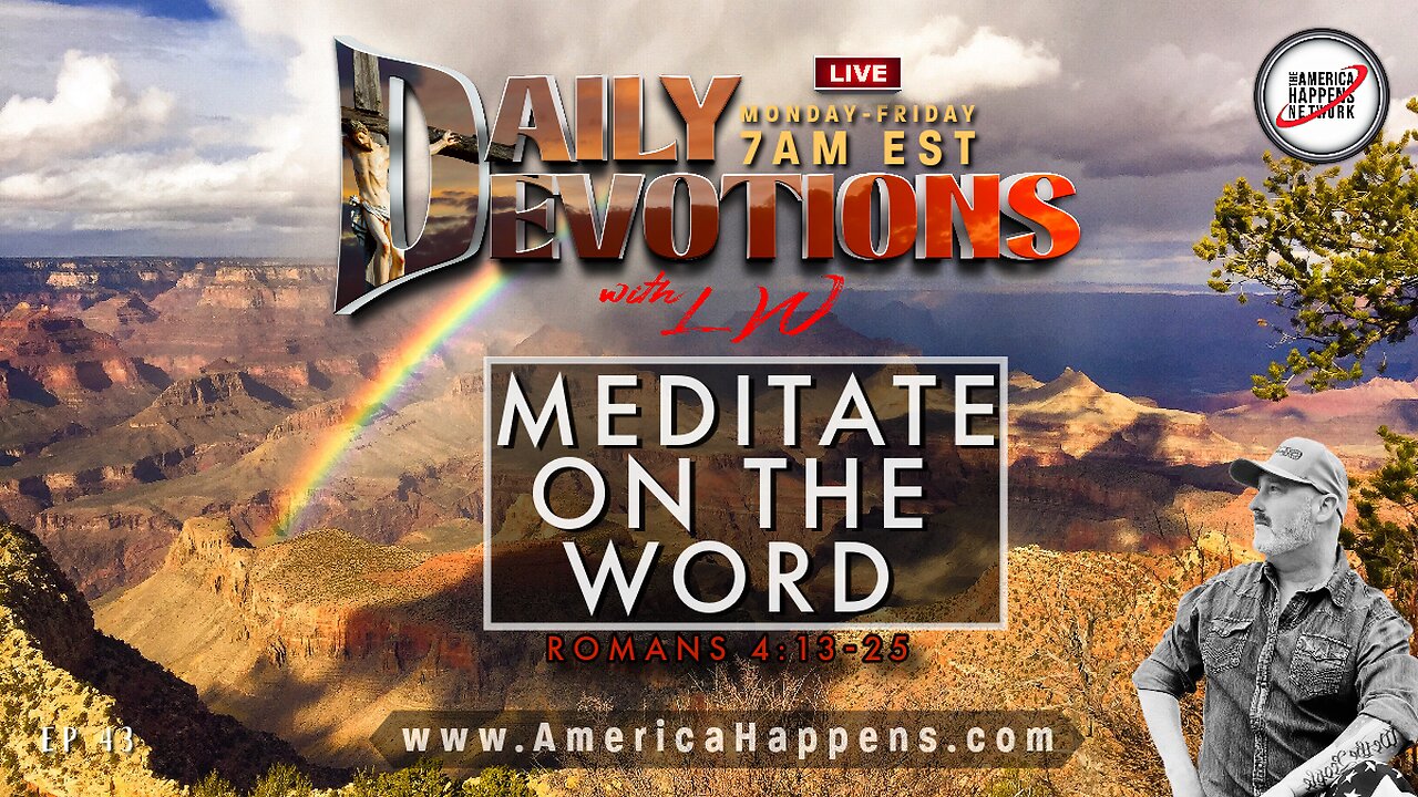 MEDITATE ON THE WORD - Daily Devotions w/ LW