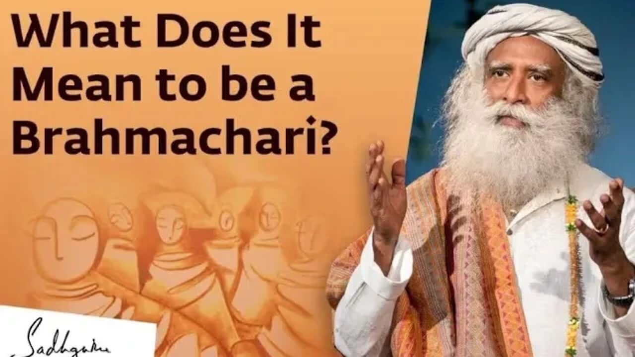 What Does it Mean to be a Brahmachari Sadhguru | Soul Of Life - Made By God