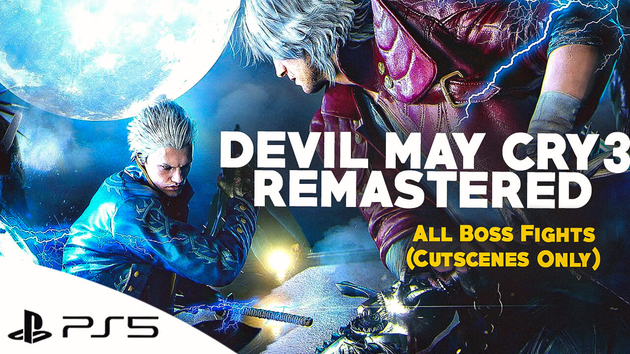 DEVIL MAY CRY 3 REMASTERED (PS5) - All Boss Fights (Cutscenes Only) ✔️4K ᵁᴴᴰ 60ᶠᵖˢ