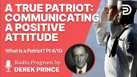 What Is a Patriot 4 of 10 - Communicating a Positive Attitude