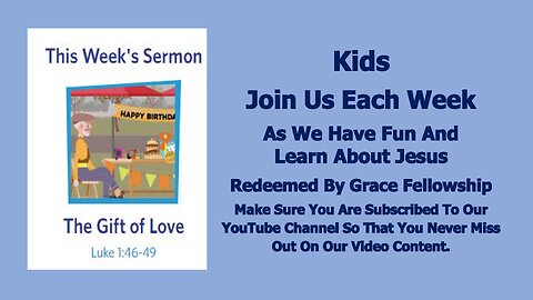 Sermons 4 Kids - The Gift Of Love - Luke 1:39-55