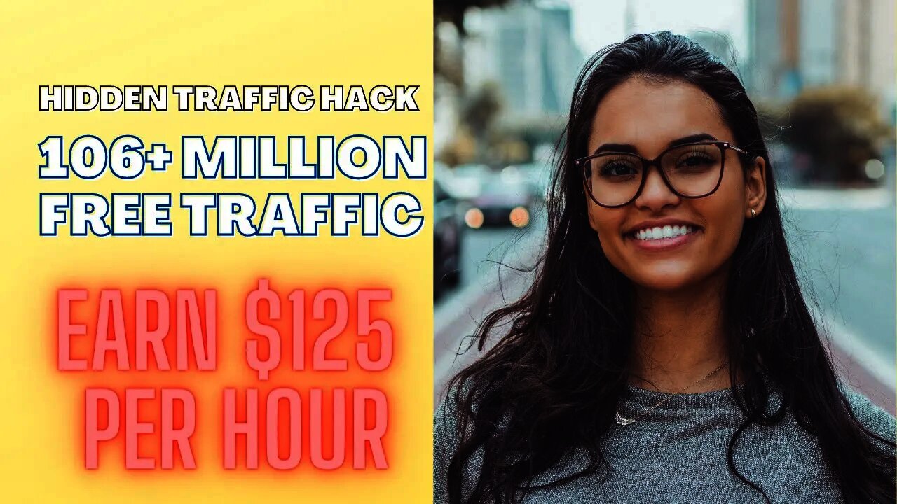 Hidden Traffic Hack That You Can EARN 125 Per Hour, Affiliate Marketing Free Traffic, ClickBank