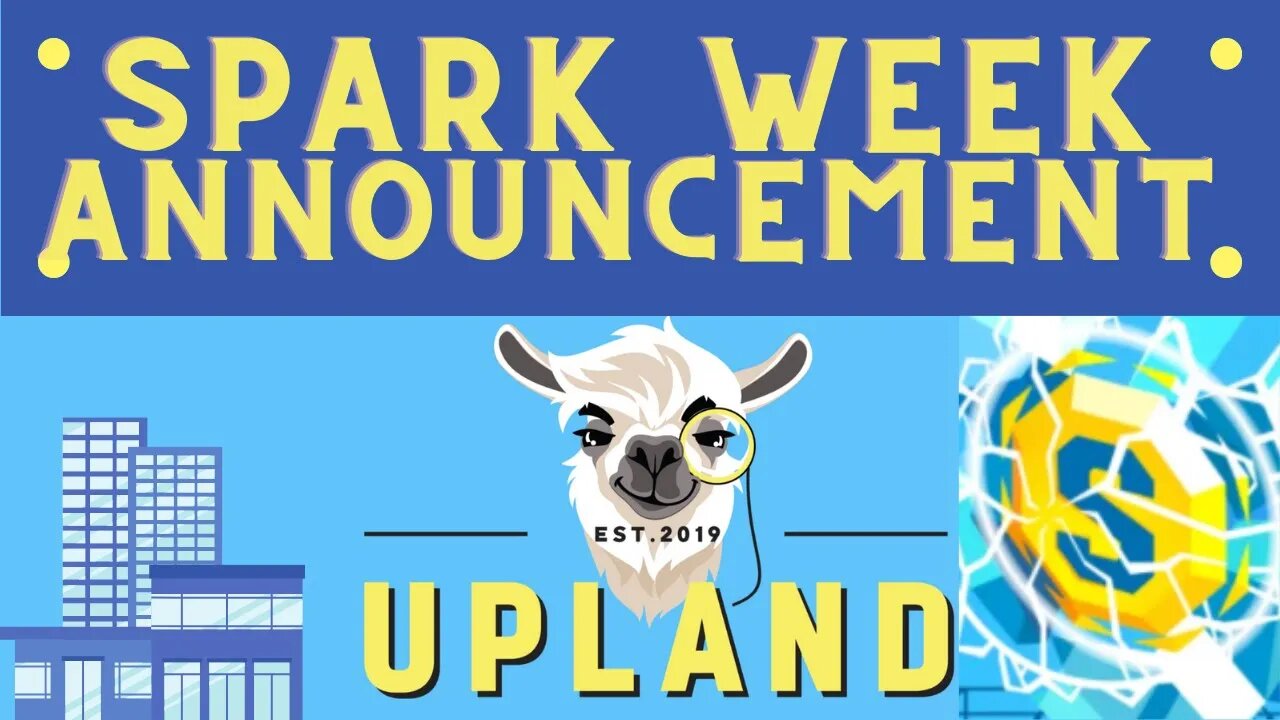 SPARK WEEK! | Upland Announcement! Digital Real Estate!