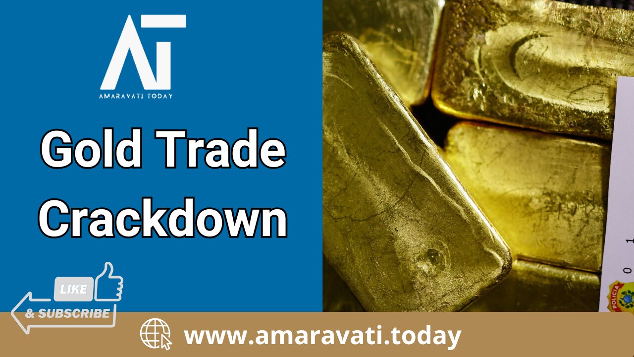 Brazil's Targeting Gold Fights Illicit Gold Trade | Amaravati Today