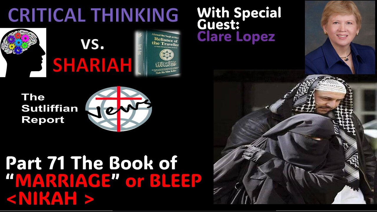 Critical Thinking vs. Shariah Part 71 Marriage with Clare Lopez