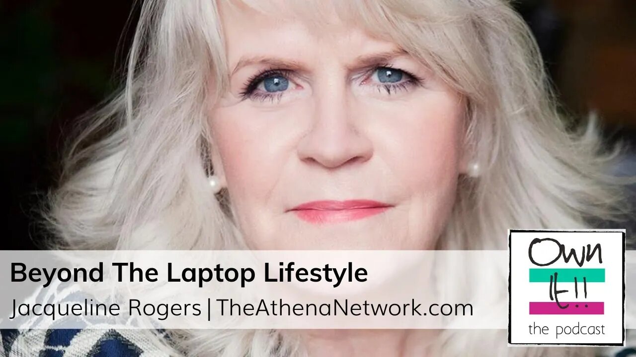 Jacqueline Rogers | The Athena Network | Beyond The Laptop Lifestyle