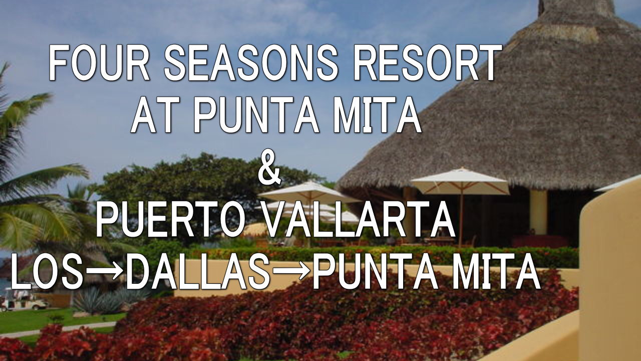 Travel to, Four Seasons Resort at Punta Mita and Puerto Vallarta. No1.