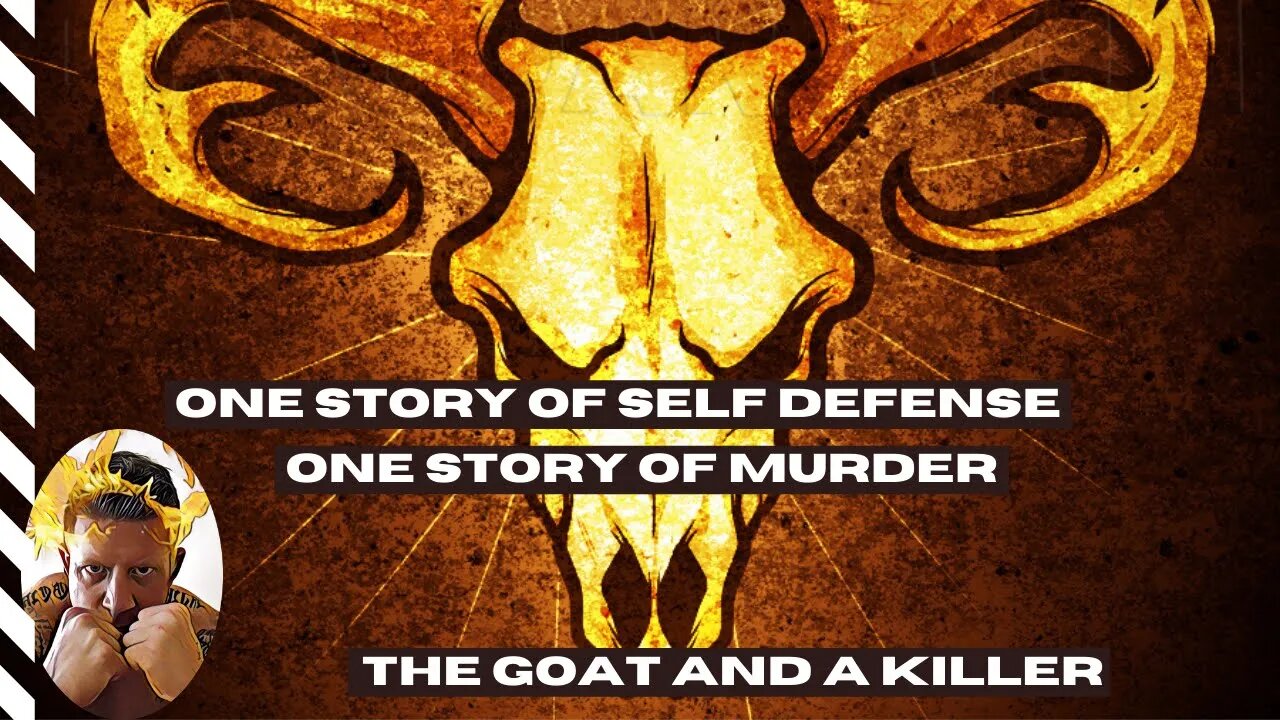 SELF DEFENSE & MURDER...THE G.O.A.T. & A KILLER