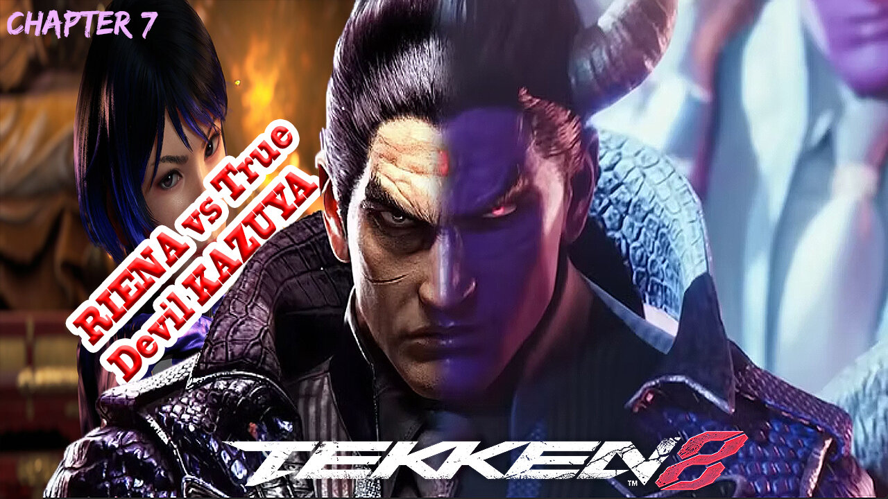 True Devil Kazuya Vs Reina Fight Chp 7 TEKKEN 8