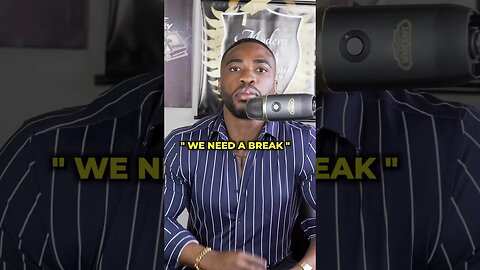 If she says “we need a break” do this