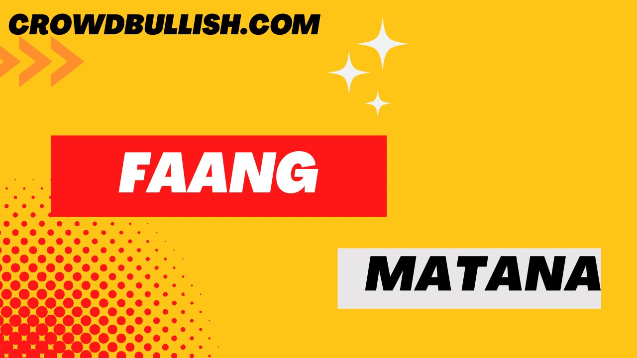 FAANG or MATANA