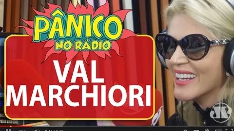Val Marchiori - Pânico - 17/11/15