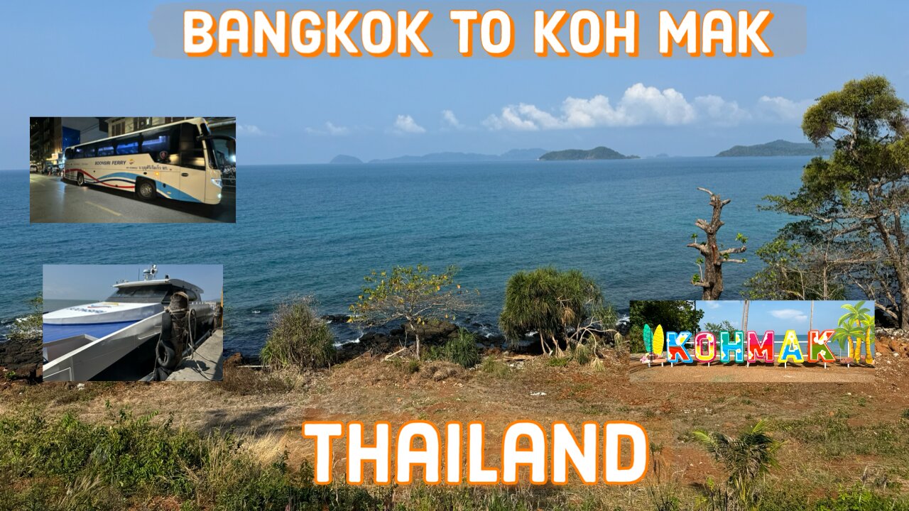 How to get from Bangkok to Koh Mak, Koh Kut (Koh Kood) & Koh Chang - Thailand 2024