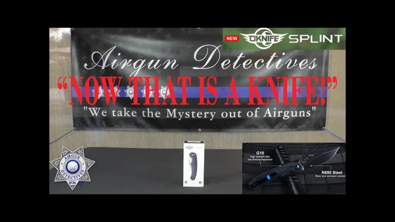 Best Knife made? "Splint" by OKNIFE "First Look" by Airgun Detectives