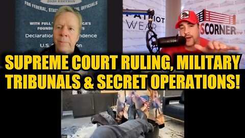 Juan O' Savin, Loy Brunson & David Rodriguez: Supreme Court Ruling, Military Tribunals & Secret Operations!