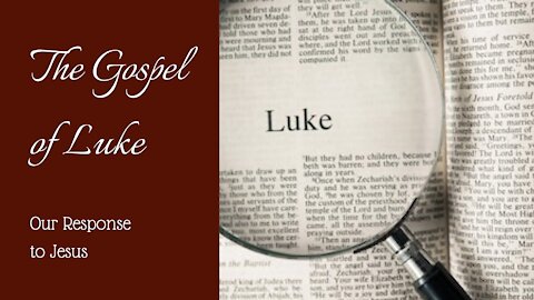 Luke 7; Our response to Jesus