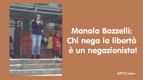 Manola Bozzelli: Chi nega la libertà è un negazionista!