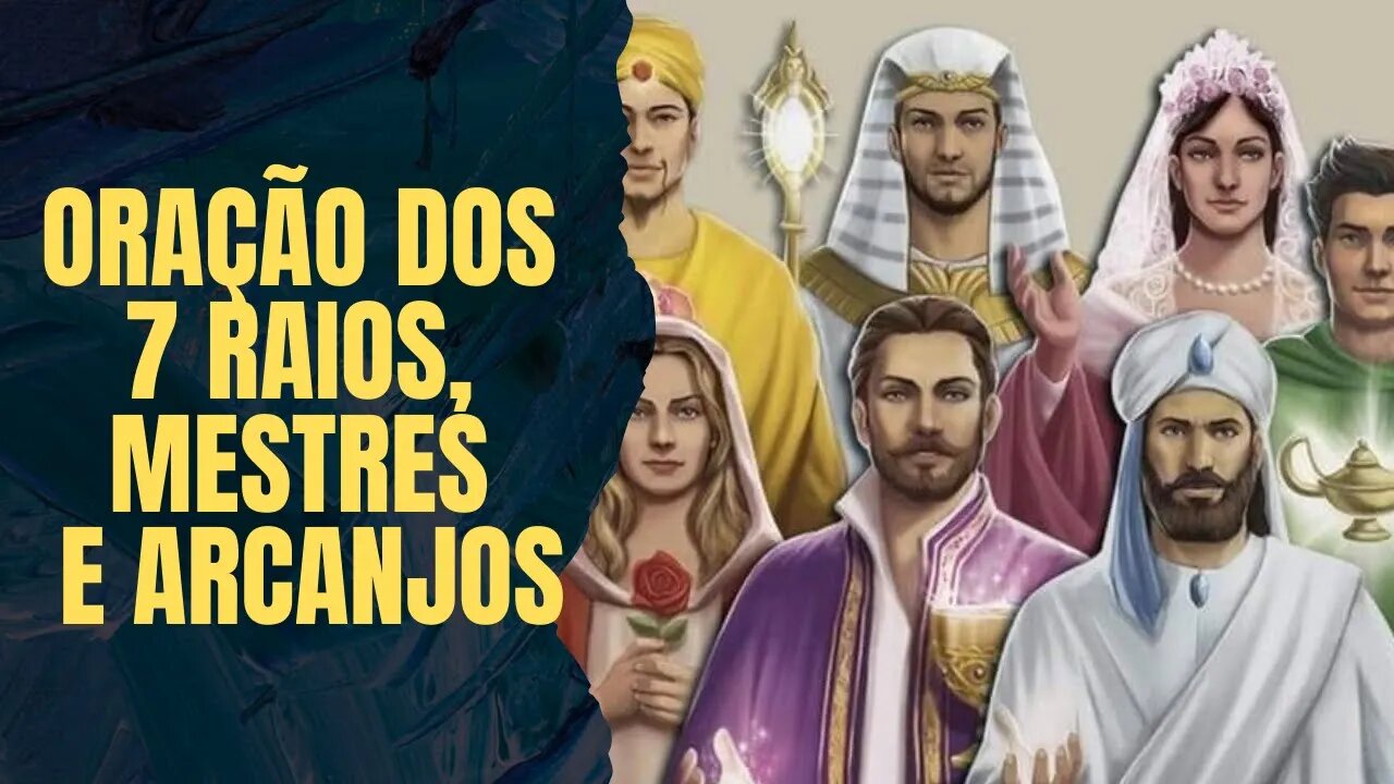 Oração dos 7 Raios, Mestres e Arcanjos