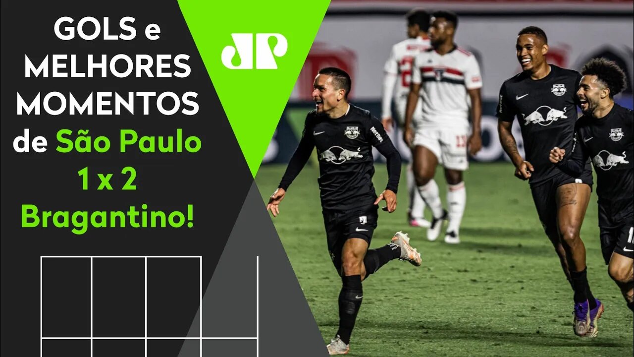 SÃO PAULO 1 X 2 BRAGANTINO | GOLS E MELHORES MOMENTOS | 9ª RODADA BRASILEIRÃO 2021