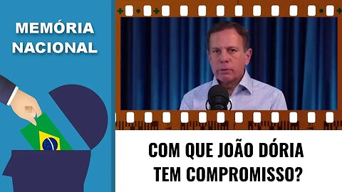 COM QUE JOÃO DÓRIA TEM COMPROMISSO?