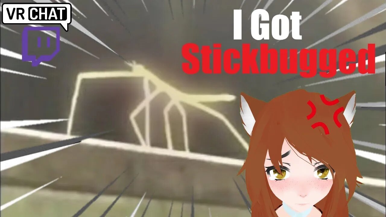 Get Stickbugged [VRChat]