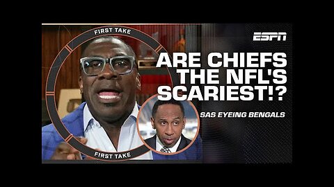 Shannon Sharpe ASSERTS Chiefs as NFL's SCARIEST team 👀 Stephen A. DISAGREES 👀 | First Take