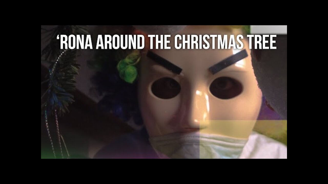 'Rona Around the Christmas Tree