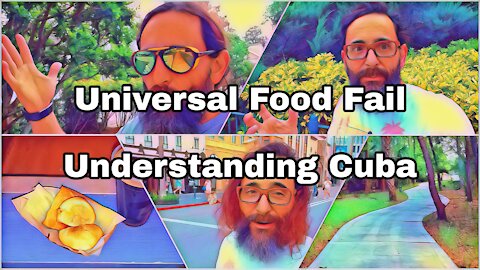 Universal Food Fail | Trying to Understand Cuba