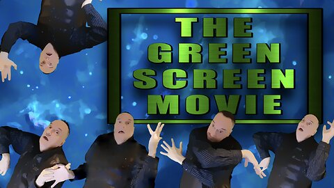 The Green Screen Movie!