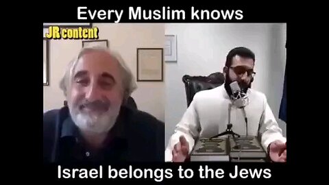 Every Muslim knows - Israel belongs to the Jews!