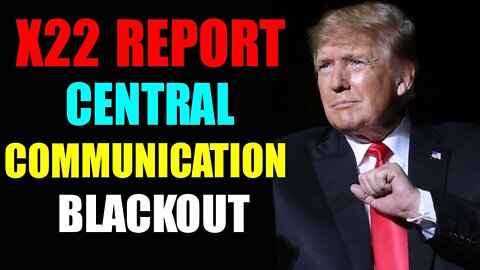 CENTRAL COMMUNICATION BLACKOUT, COUNTERMEASURES IN PLACE - TRUMP NEWS
