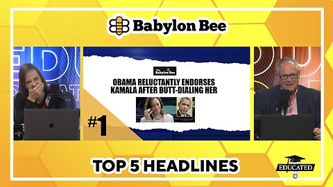 🐝Top 5 Babylon Bee Headlines