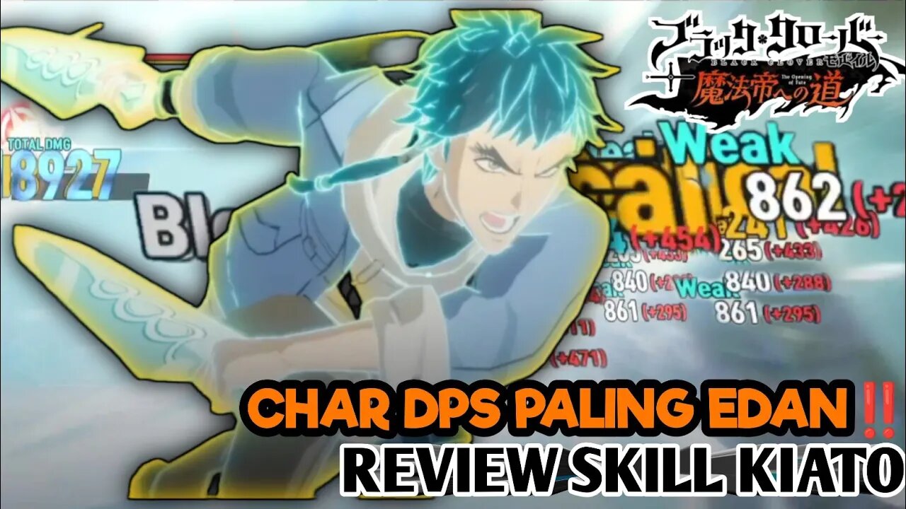 REVIEW DAN BAHAS SKILL CHAR DPS DAMAGE GAK NGOTAK‼️KIATO DPS BIRU - BLACK CLOVER MOBILE JP