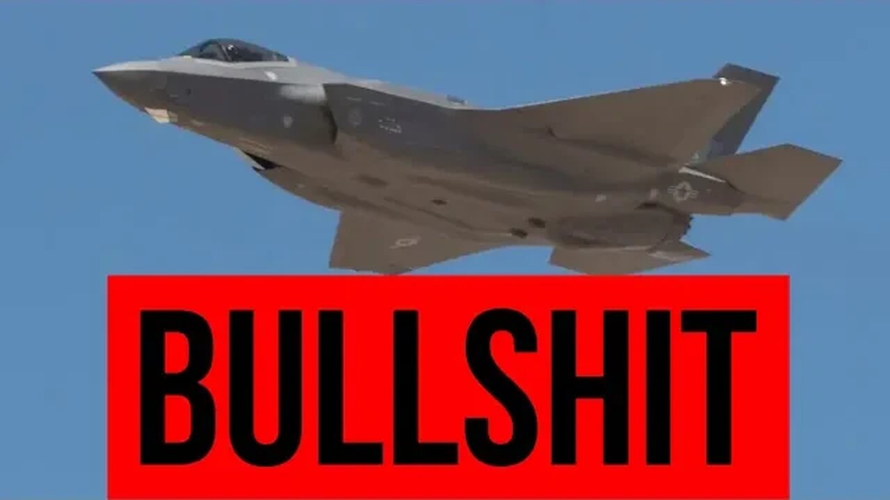 Don’t Believe The F35 Psyop