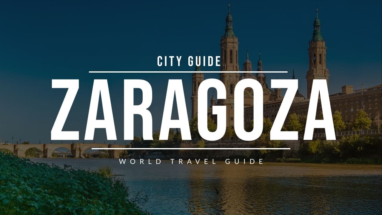 ZARAGOZA City Guide | Spain | Travel Guide