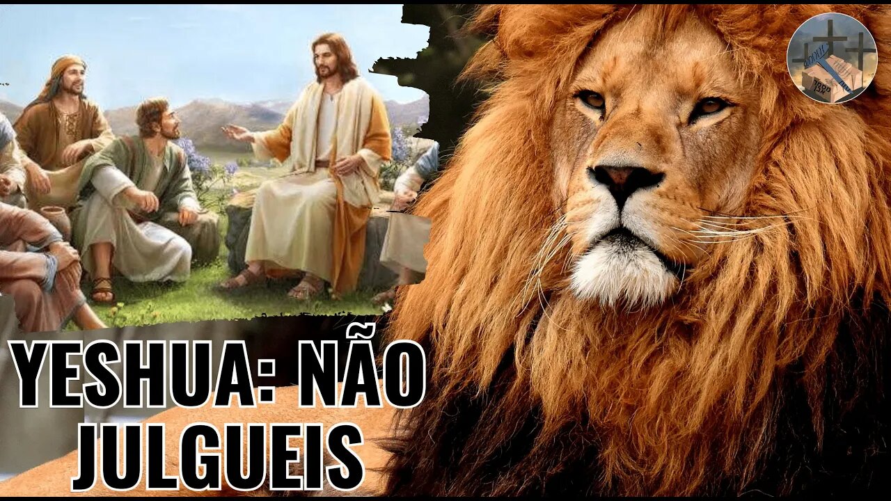 NÃO JULGUEIS | Conselhos de YESHUA EP. 16