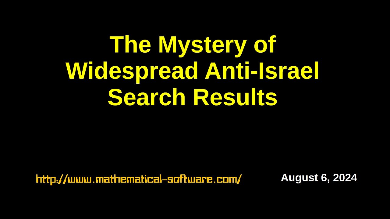 The Mystery of Widespread Anti Israel Search Results