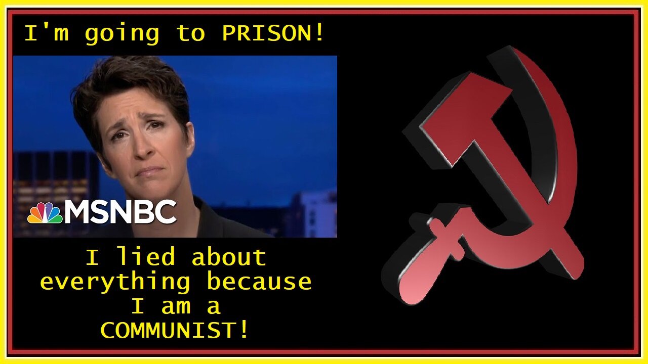 I'm going to PRISON! - I lied about everything because I am a COMMUNIST