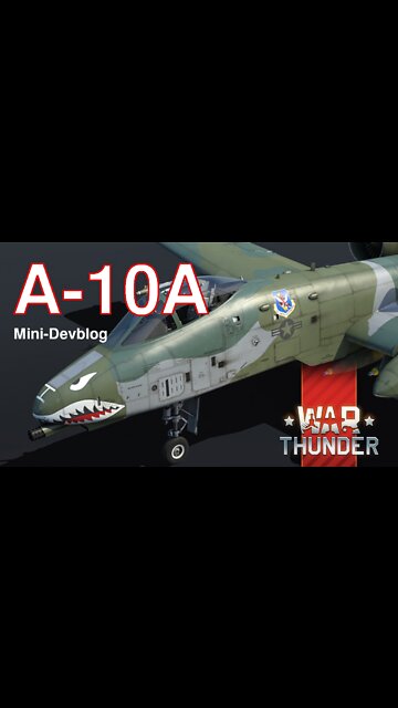 BRRRRRRT! A-10A Mini-Devblog [War Thunder 2.15 "Wind of Change"] #shorts