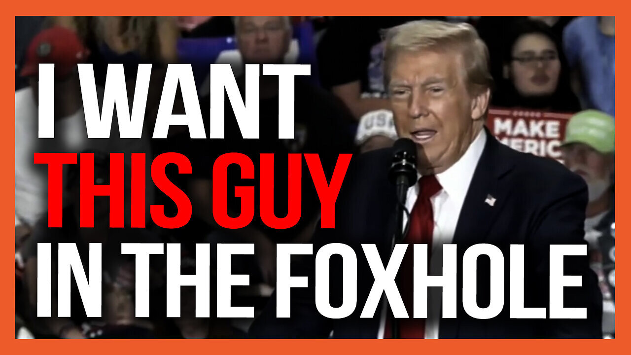 I Want This Guy "in the Foxhole" — Trump Tells Amazing Story of Man Behind Him During Shooting