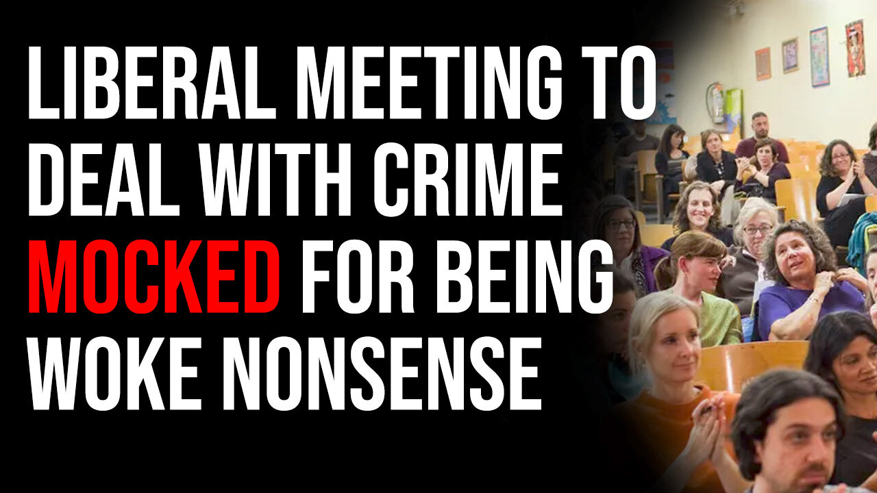 Urban Liberal Meeting To Deal With Crime MOCKED For Being Hilariously Insane Woke Nonsense