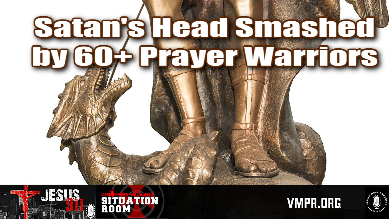 02 Oct 24, Jesus 911: Satan's Head Smashed by 60+ Prayer Warriors