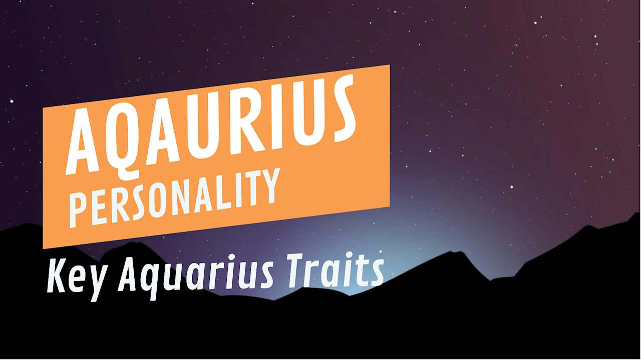 Key Aquarius Traits Revealing Their Strengths And Weaknesses